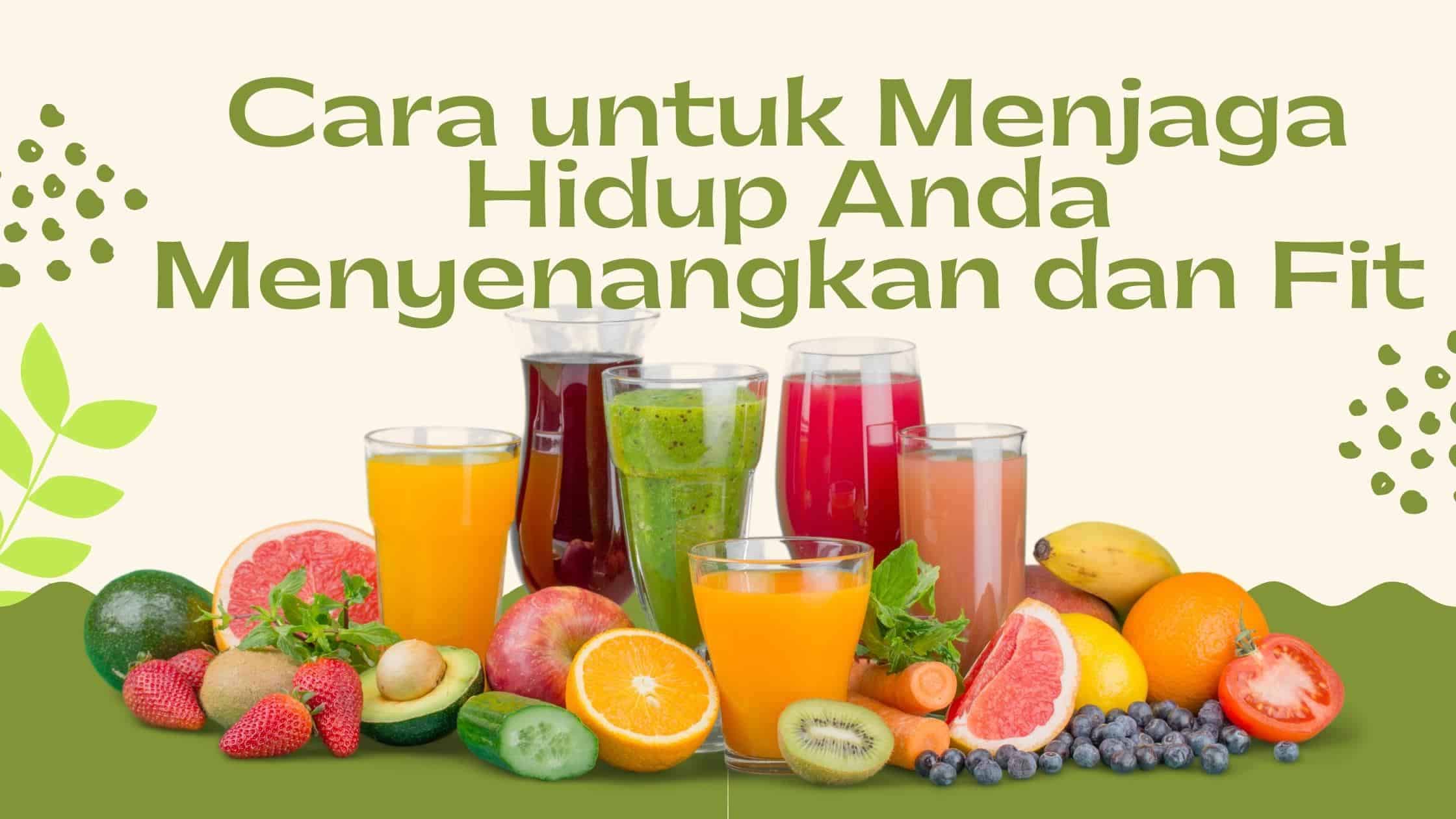 Cara untuk Menjaga Hidup Anda Menyenangkan dan Fit